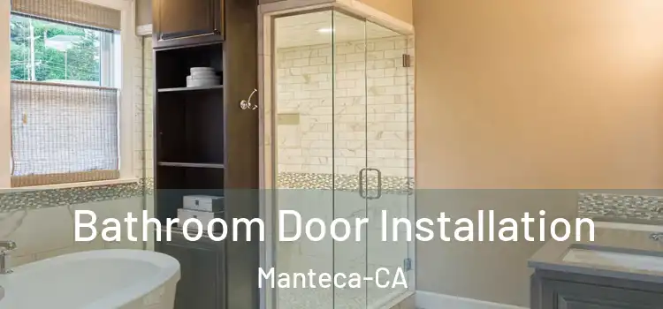  Bathroom Door Installation Manteca-CA