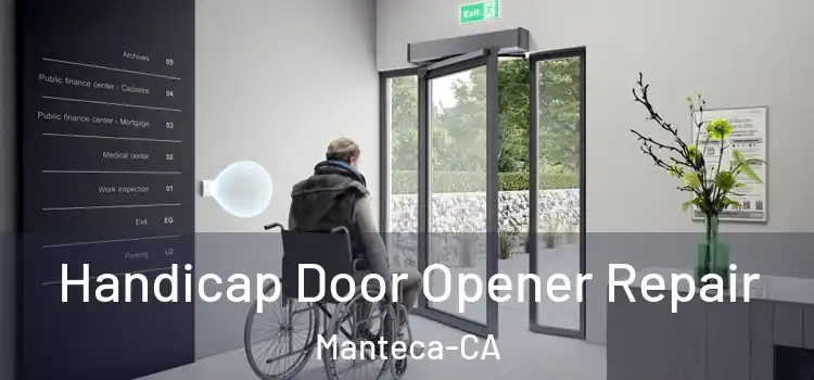  Handicap Door Opener Repair Manteca-CA